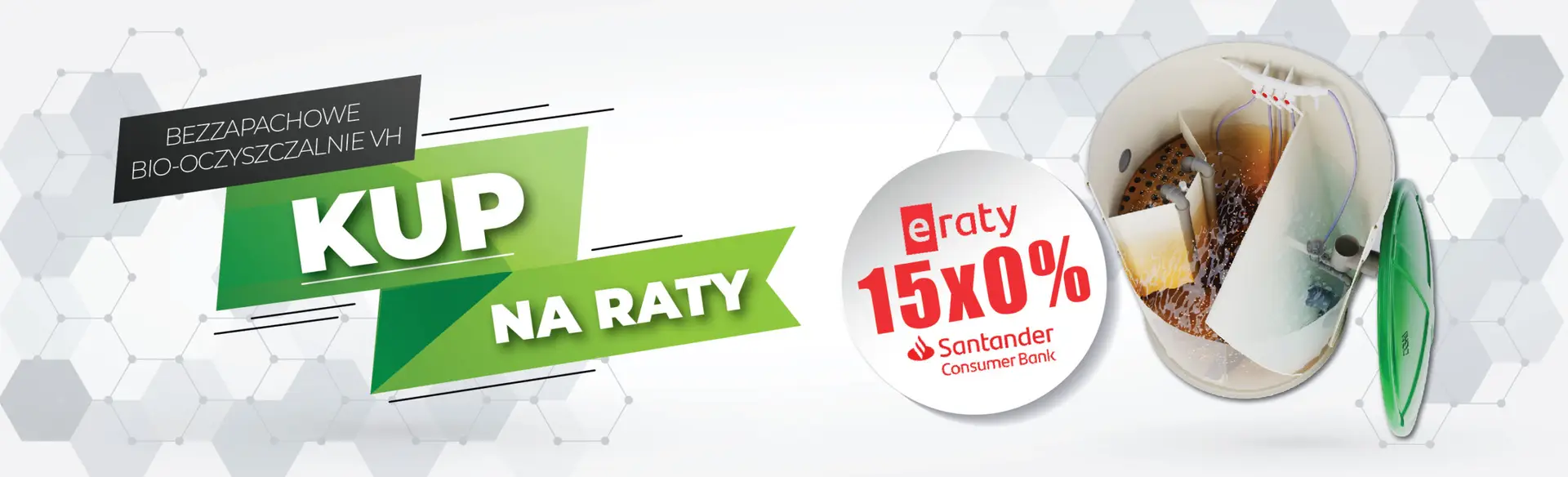 Baner promocyjny oczyszczalni ścieków VH z ofertą zakupu na raty 15x0% w Santander Consumer Bank.